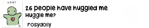 Huggle me!